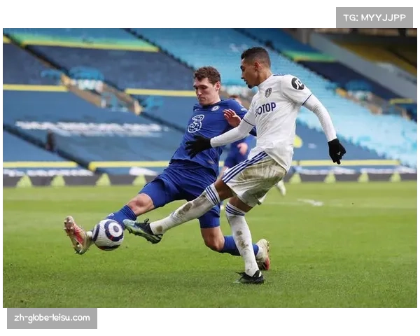 切尔西高位逼抢遭利兹联快速反击针对 两球领先优势瞬间瓦解